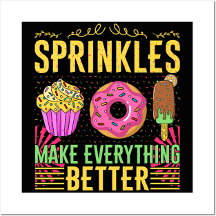 Sprinkles make everything better - a cake lover design Posters and Art